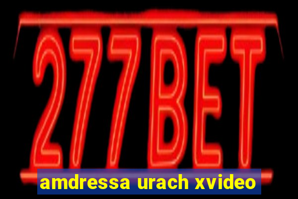 amdressa urach xvideo